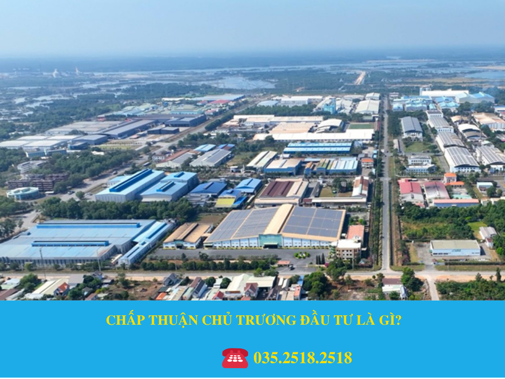 CHẤP THUẬN CHỦ TRƯƠNG ĐẦU TƯ LÀ GÌ?