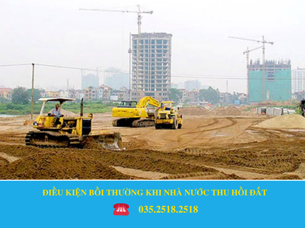 ĐIỀU KIỆN BỒI THƯỜNG KHI NHÀ NƯỚC THU HỒI ĐẤT