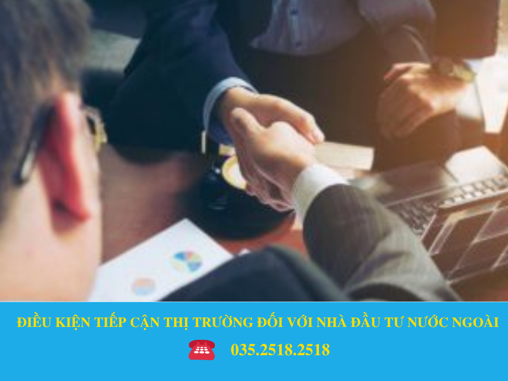 ĐIỀU KIỆN TIẾP CẬN THỊ TRƯỜNG ĐỐI VỚI NHÀ ĐẦU TƯ NƯỚC NGOÀI