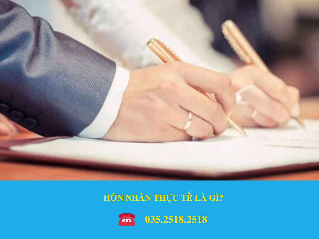 HÔN NHÂN THỰC TẾ LÀ GÌ?