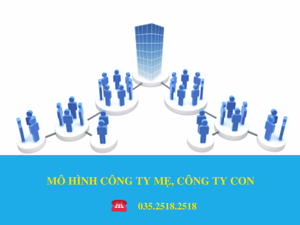 MÔ HÌNH CÔNG TY MẸ, CÔNG TY CON