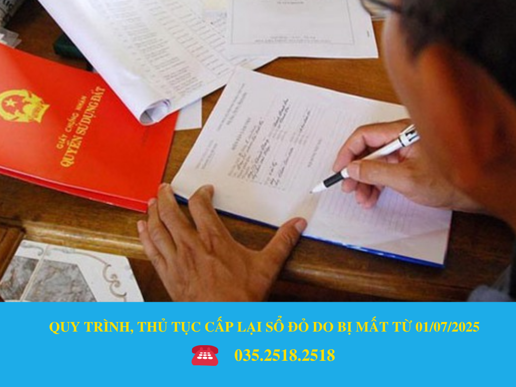 QUY TRÌNH, THỦ TỤC CẤP LẠI SỔ ĐỎ DO BỊ MẤT TỪ 01/07/2025