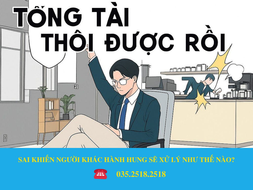 SAI KHIẾN NGƯỜI KHÁC HÀNH HUNG SẼ XỬ LÝ NHƯ THẾ NÀO?