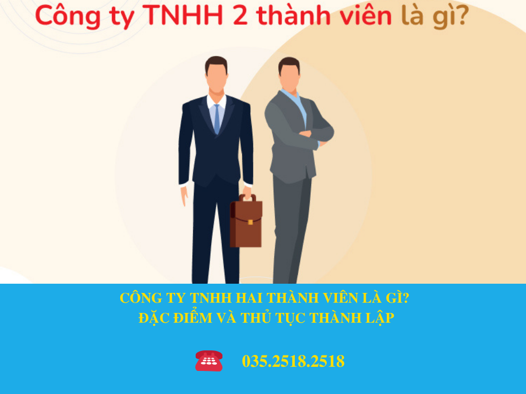 THÀNH LẬP CÔNG TY TNHH HAI THÀNH VIÊN THEO LUẬT MỚI HIỆN HÀNH