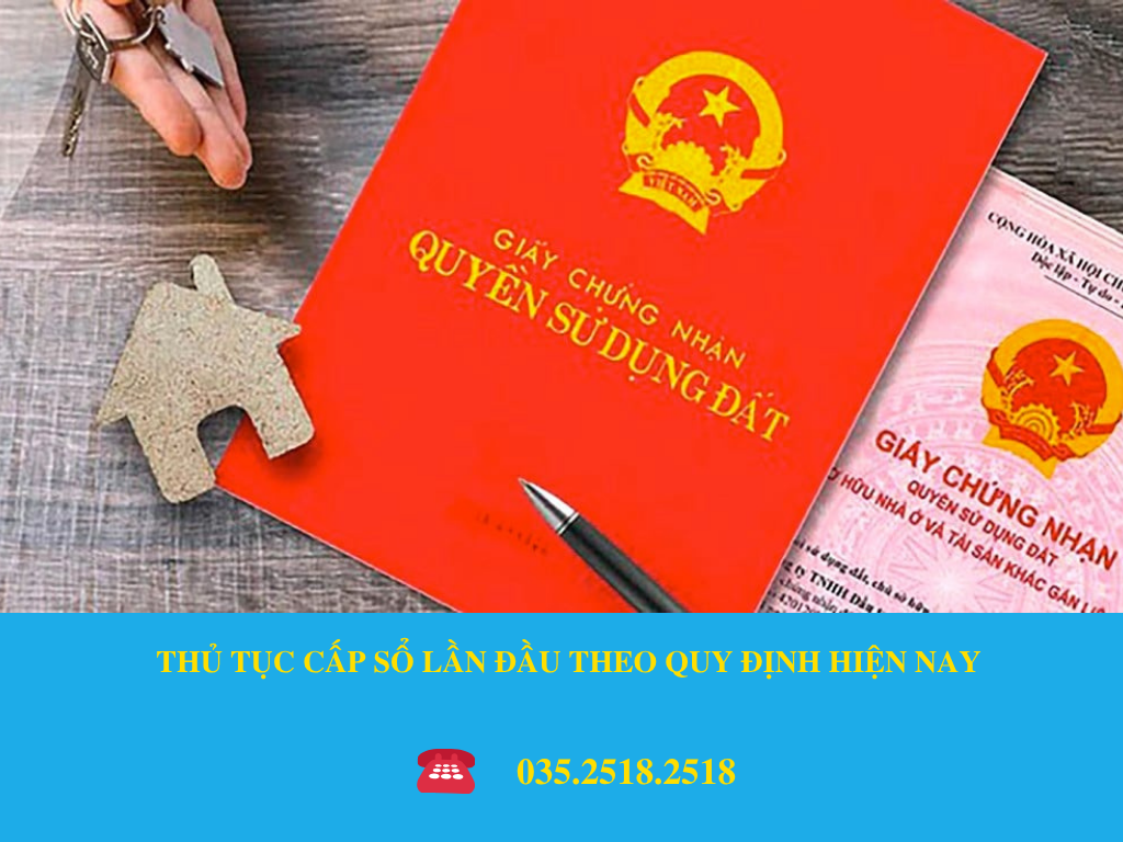 THỦ TỤC CẤP SỔ LẦN ĐẦU ĐỐI VỚI TRƯỜNG HỢP KHÔNG CÓ GIẤY TỜ THEO QUY ĐỊNH HIỆN NAY