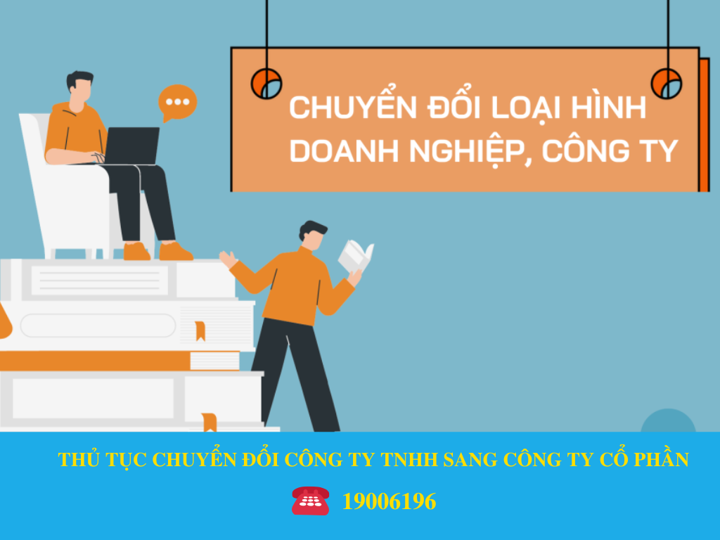 THỦ TỤC CHUYỂN ĐỔI CÔNG TY TNHH SANG CÔNG TY CỔ PHẦN