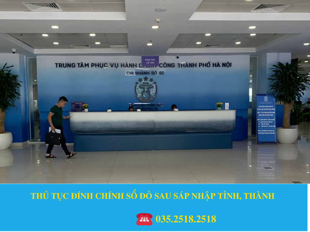 THỦ TỤC ĐÍNH CHÍNH SỔ ĐỎ SAU SÁP NHẬP TỈNH, THÀNH